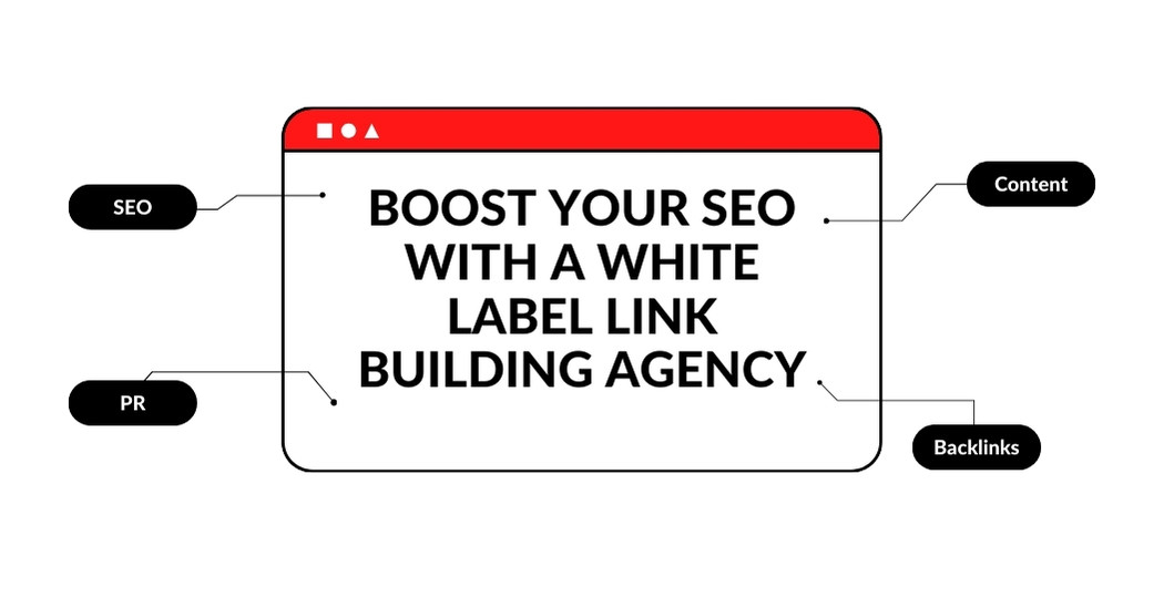 Boost Your SEO With A White Label Link Building Agency