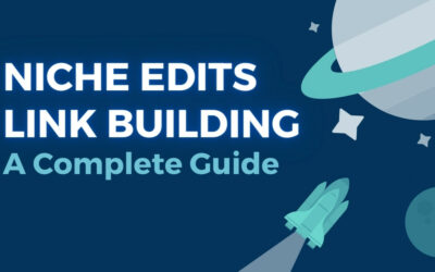 Boost Your Rankings with Niche Edits Link Building – A Complete Guide